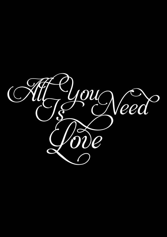 All you need is love
