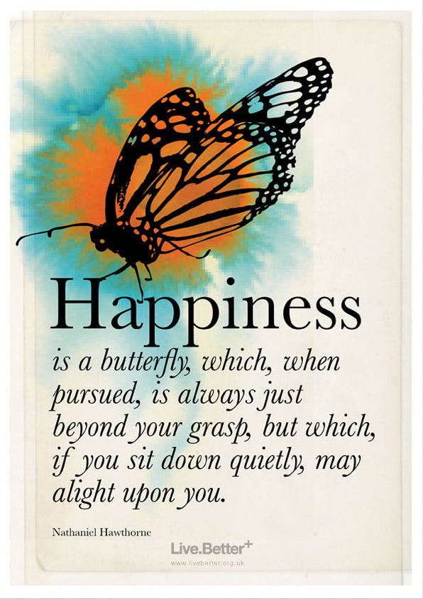 Happiness is like a butterfly